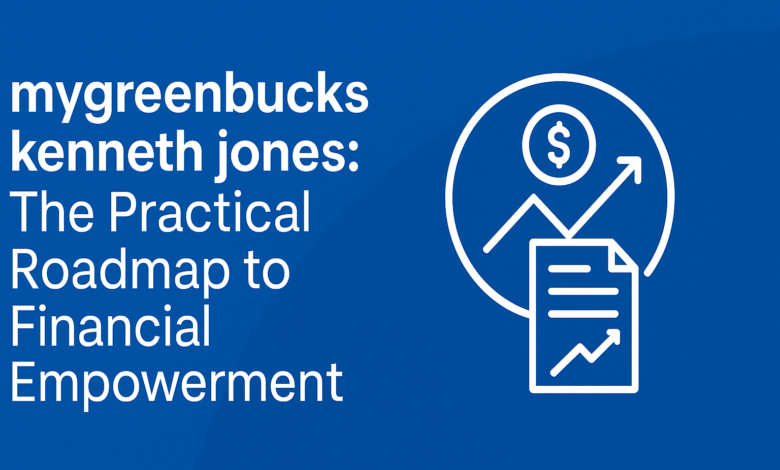 mygreenbucks kenneth jones: The Practical Roadmap to Financial Empowerment MyGreenBucks Kenneth Jones financial roadmap illustration