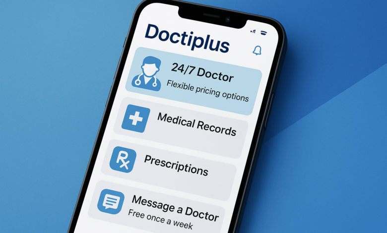 Doctiplus Review 2025: A Real User’s Guide to the 24/7 All-in-One Health App Doctiplus app interface showing 24/7 doctor access, medical records, and prescriptions